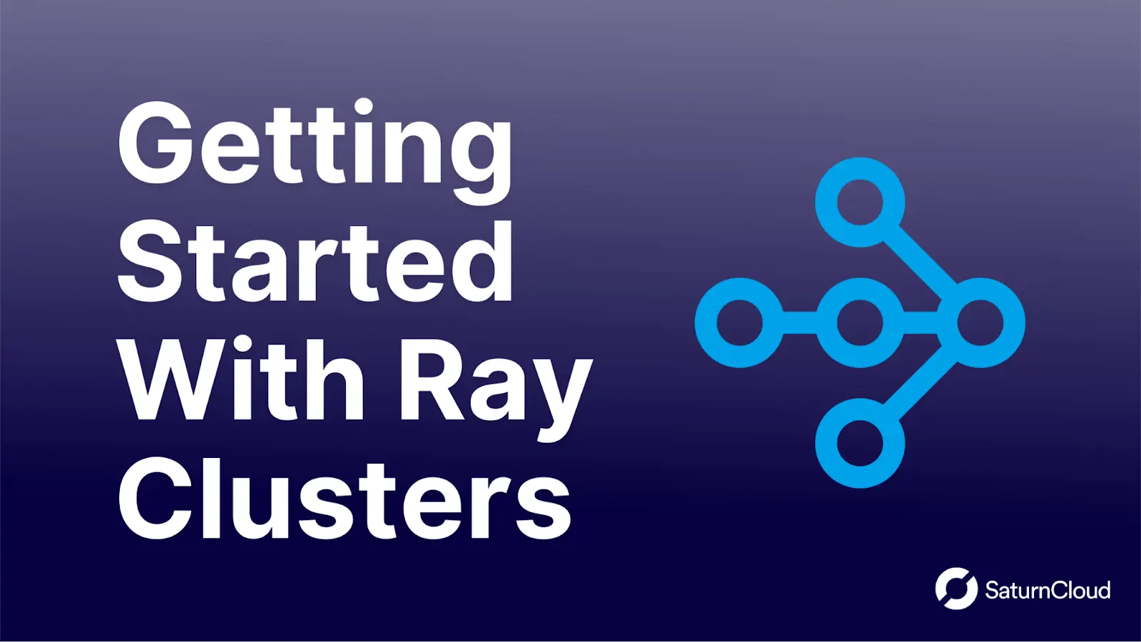 Getting Started With Ray Clusters