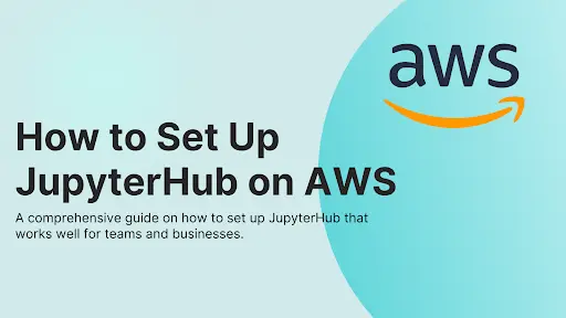 How to Set Up JupyterHub on AWS