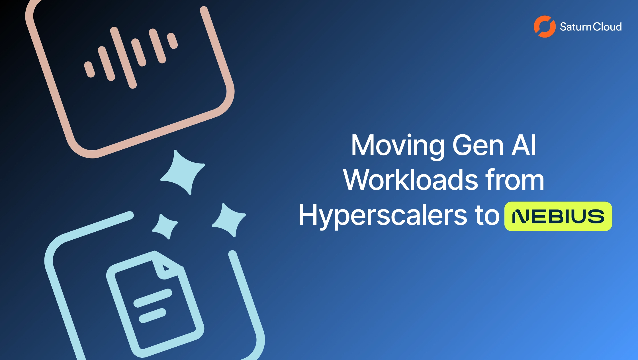 Moving Gen AI Workloads from Hyperscalers to Nebius
