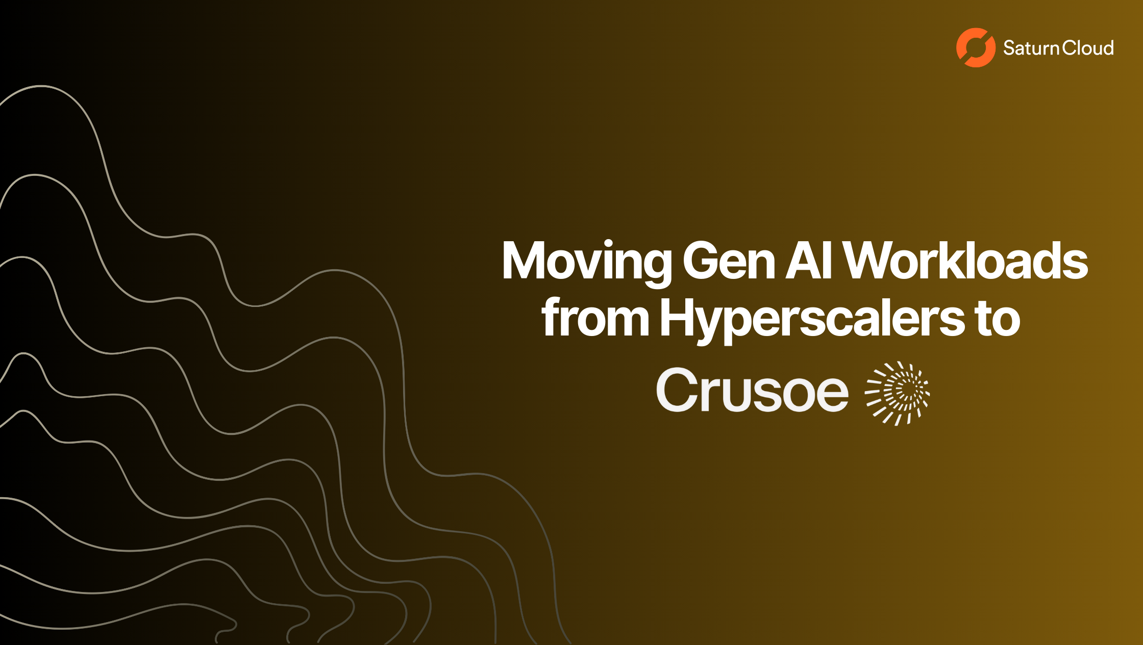 Moving Gen AI Workloads from Hyperscalers to Crusoe Cloud